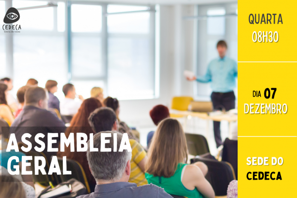 Cedeca fará Assembleia Geral na próxima quarta-feira Cedeca fará Assembleia Geral na próxima quarta-feira