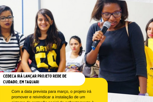 Cedeca lança projeto Rede de Cuidado, em Taquari Cedeca lança projeto Rede de Cuidado, em Taquari